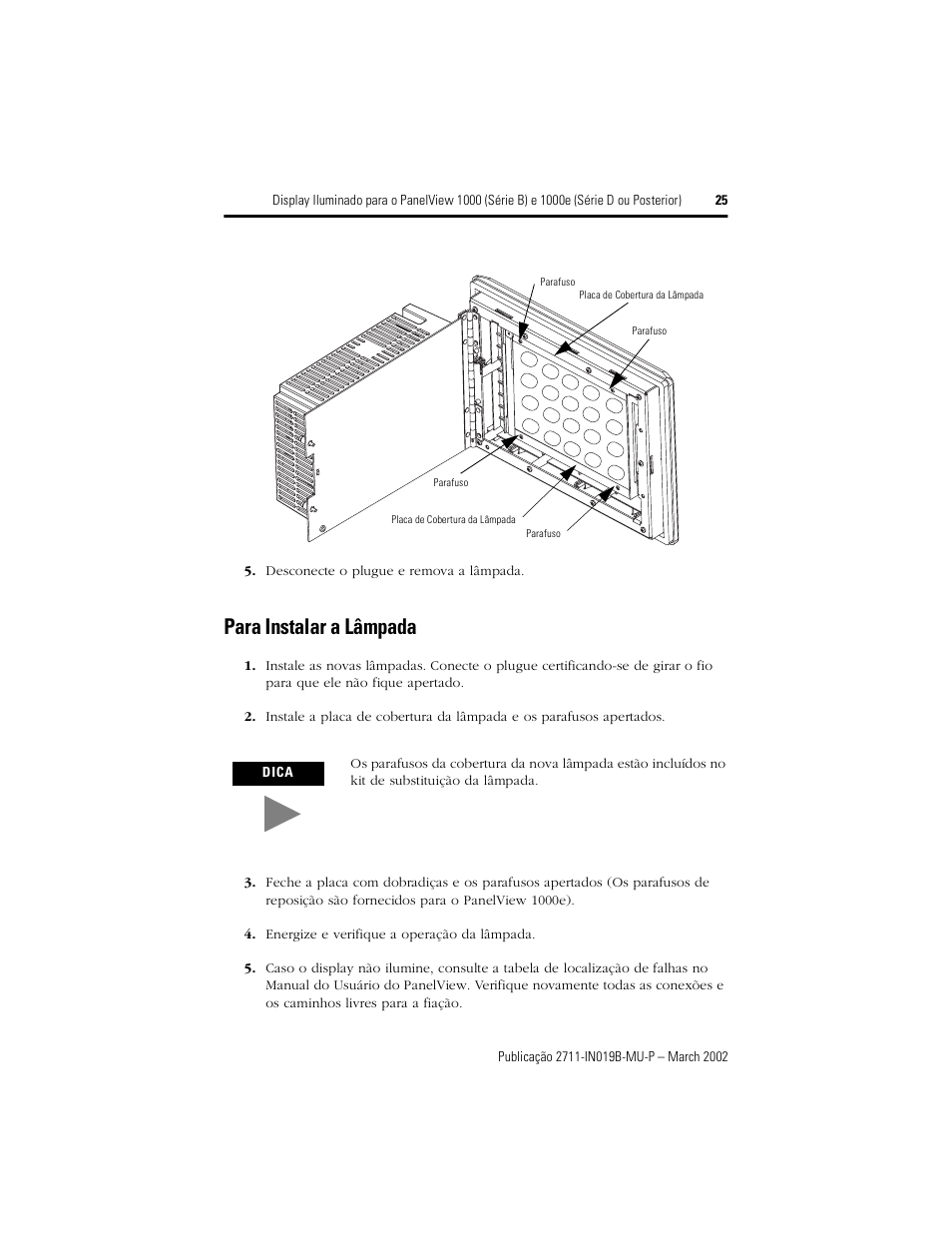 Para instalar a lâmpada | Rockwell Automation 2711-NL6 Display Backlight for PanelView 1000 (Series B) and 1000e (Series D) User Manual | Page 25 / 28