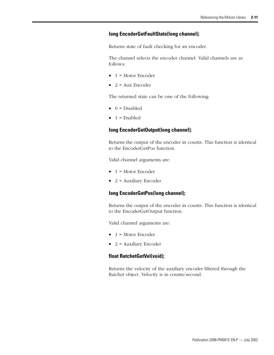 Long encodergetfaultstate(long channel), Long encodergetoutput(long channel), Long encodergetpos(long channel) | Float ratchetgetvel(void) | Rockwell Automation 2098-IPD-xxx Ultra5000 C Programming using the Motion Library User Manual | Page 51 / 114