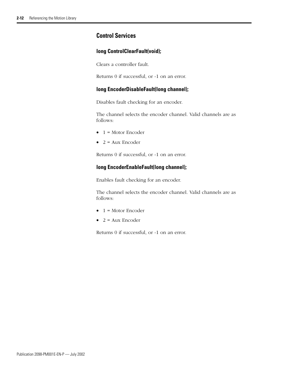Control services, Long controlclearfault(void), Long encoderdisablefault(long channel) | Long encoderenablefault(long channel), Control services -12 | Rockwell Automation 2098-IPD-xxx Ultra5000 C Programming using the Motion Library User Manual | Page 52 / 114