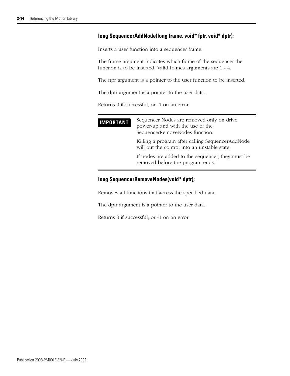 Long sequencerremovenodes(void* dptr), Sequenceraddnode • sequencerremovenodes | Rockwell Automation 2098-IPD-xxx Ultra5000 C Programming using the Motion Library User Manual | Page 54 / 114
