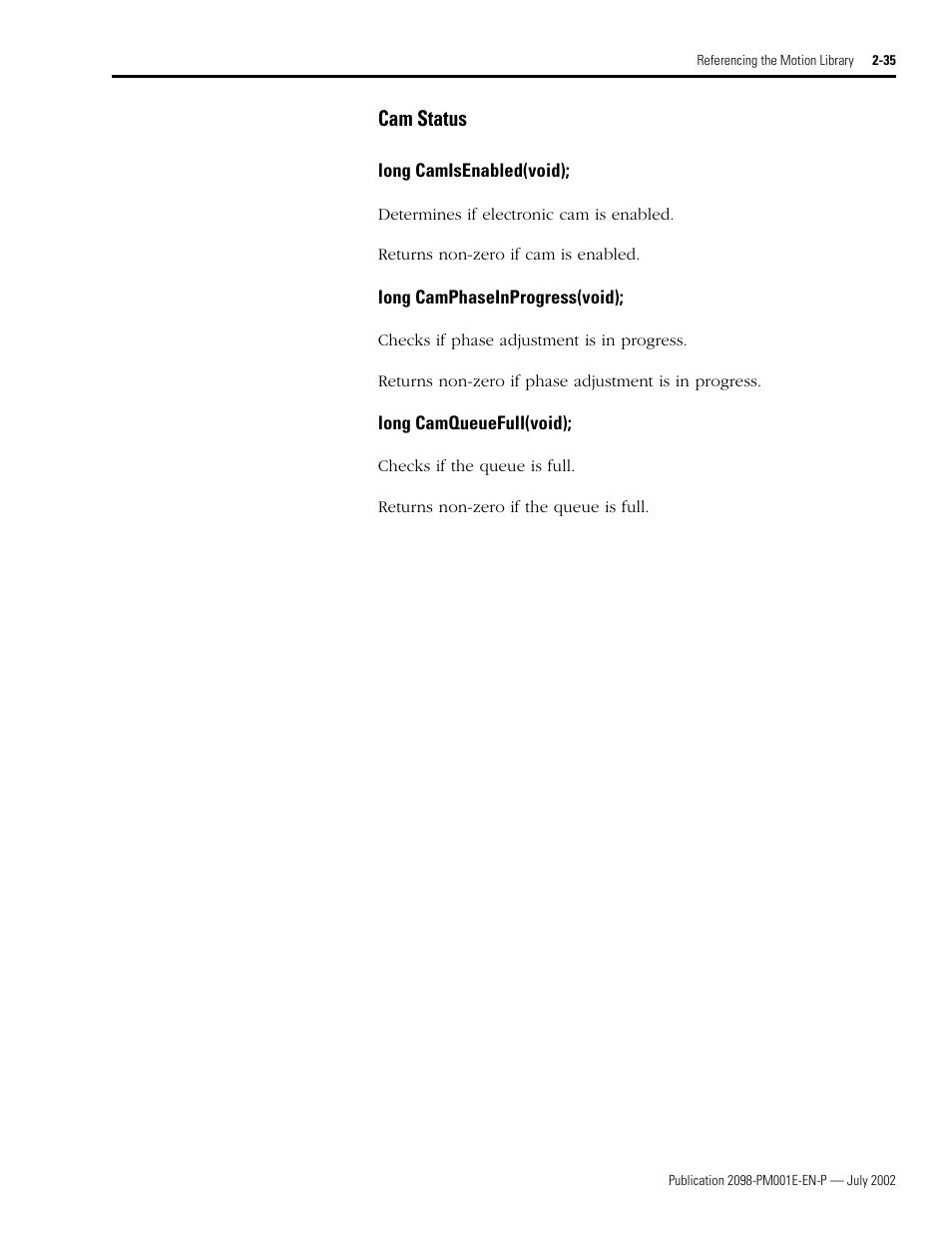 Cam status, Long camisenabled(void), Long camphaseinprogress(void) | Long camqueuefull(void), Cam status -35, Camisenabled • camphaseinprogress • camqueuefull | Rockwell Automation 2098-IPD-xxx Ultra5000 C Programming using the Motion Library User Manual | Page 75 / 114