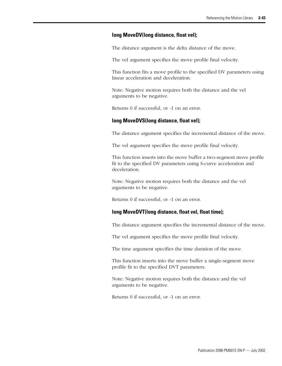 Long movedv(long distance, float vel), Long movedvs(long distance, float vel), Long movedvt(long distance, float vel, float time) | Movedv • movedvs • movedvt | Rockwell Automation 2098-IPD-xxx Ultra5000 C Programming using the Motion Library User Manual | Page 83 / 114