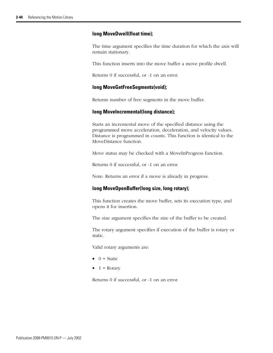 Long movedwell(float time), Long movegetfreesegments(void), Long moveincremental(long distance) | Long moveopenbuffer(long size, long rotary) | Rockwell Automation 2098-IPD-xxx Ultra5000 C Programming using the Motion Library User Manual | Page 84 / 114