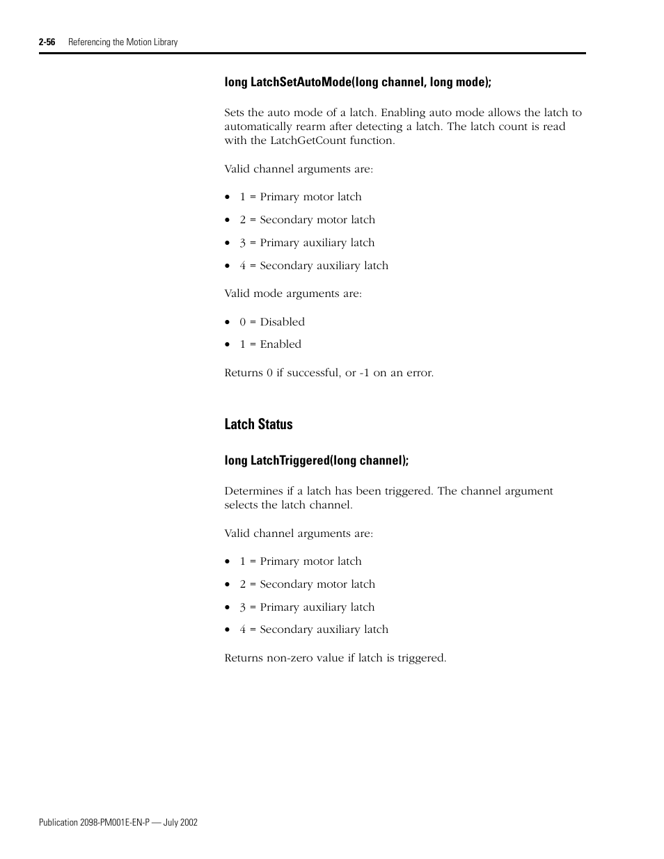 Long latchsetautomode(long channel, long mode), Latch status, Long latchtriggered(long channel) | Latch status -56, Long latchtriggered(long channel); -56, Latchsetautomode, Latchtriggered | Rockwell Automation 2098-IPD-xxx Ultra5000 C Programming using the Motion Library User Manual | Page 96 / 114