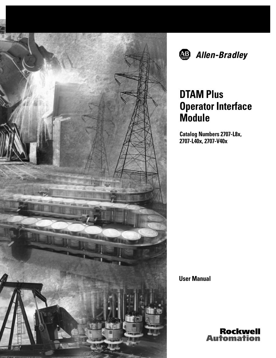 Rockwell Automation 2707-L40X_L8X_V40X DTAM Plus Operator Interface Module Installation Instructions User Manual | 154 pages