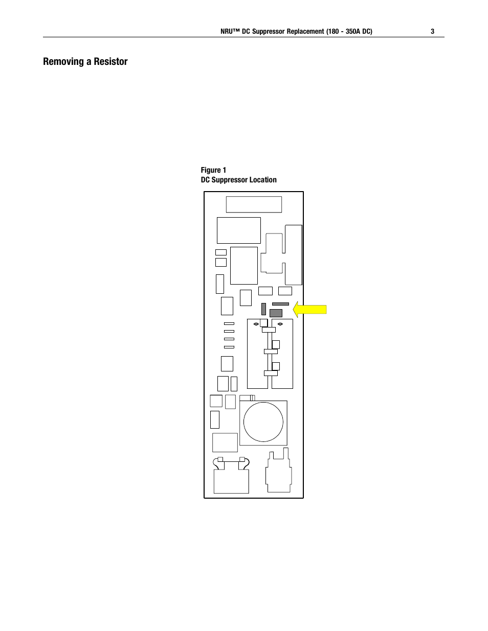 Removing a resistor, Figure 1 dc suppressor location | Rockwell Automation 2364,2364E NRU DC Suppressor Replacement User Manual | Page 3 / 6