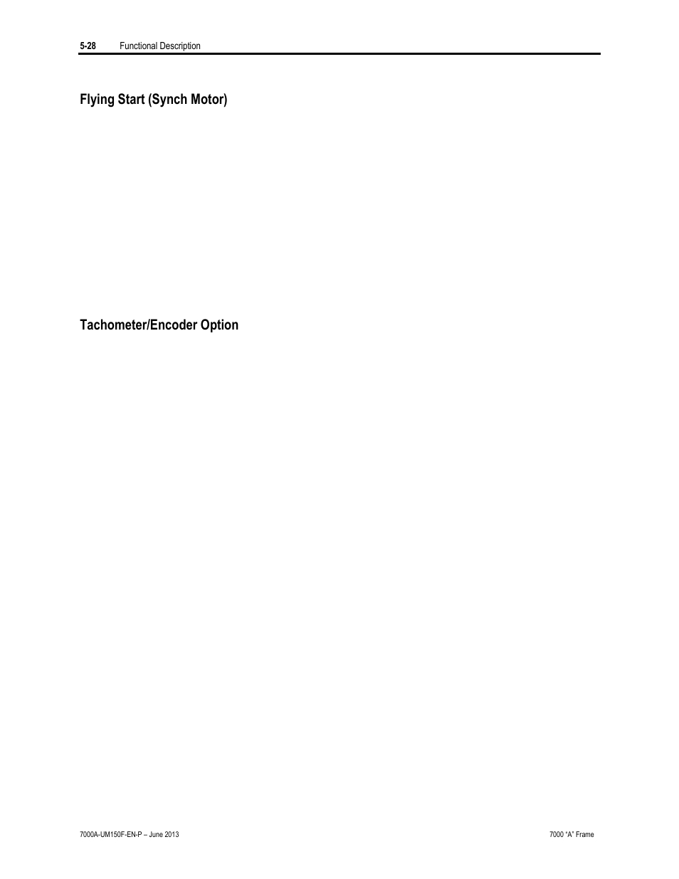 Flying start (synch motor), Tachometer/encoder option | Rockwell Automation 7000A PowerFlex Medium Voltage Drive (A-Frame) - Classic Control User Manual | Page 296 / 515