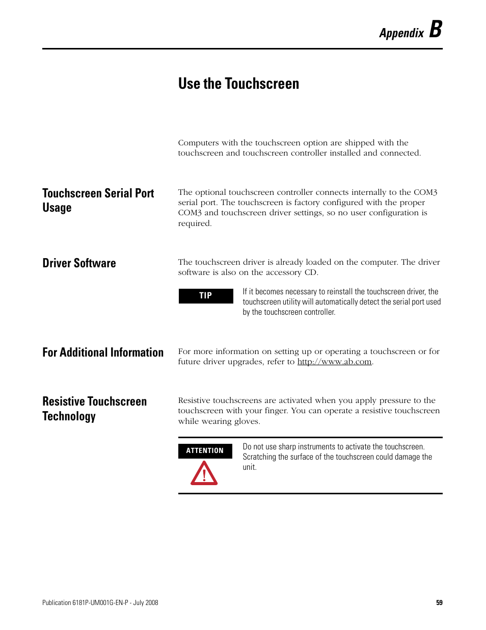 B - use the touchscreen, Touchscreen serial port usage, Driver software | For additional information, Resistive touchscreen technology, Appendix b - use the touchscreen, Use the touchscreen | Rockwell Automation 6181P-xxxx Integrated Display Computers, Series A to D User Manual | Page 59 / 72