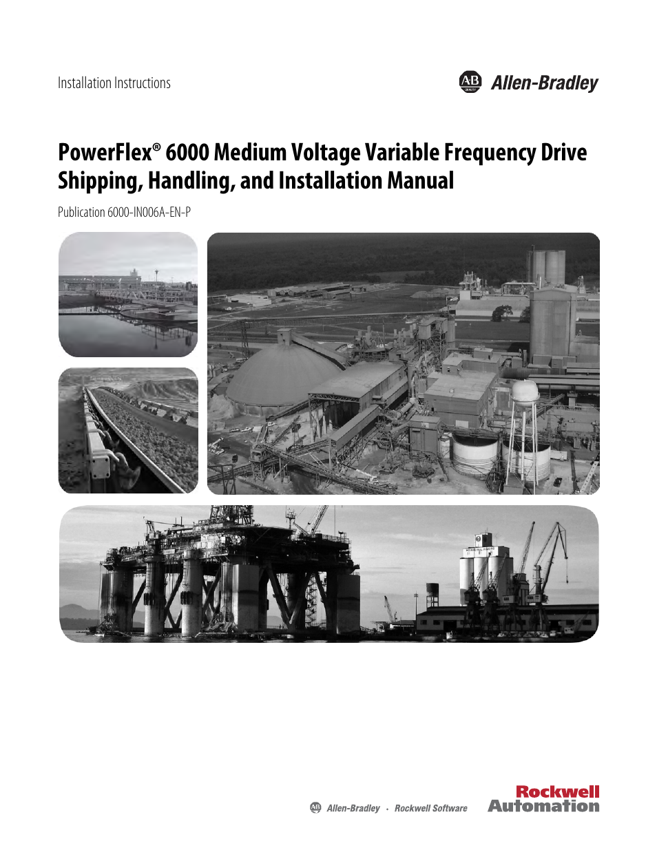 Rockwell Automation 6000 PowerFlex Medium Voltage Variable Frequency Drive Installation Instructions User Manual | 98 pages