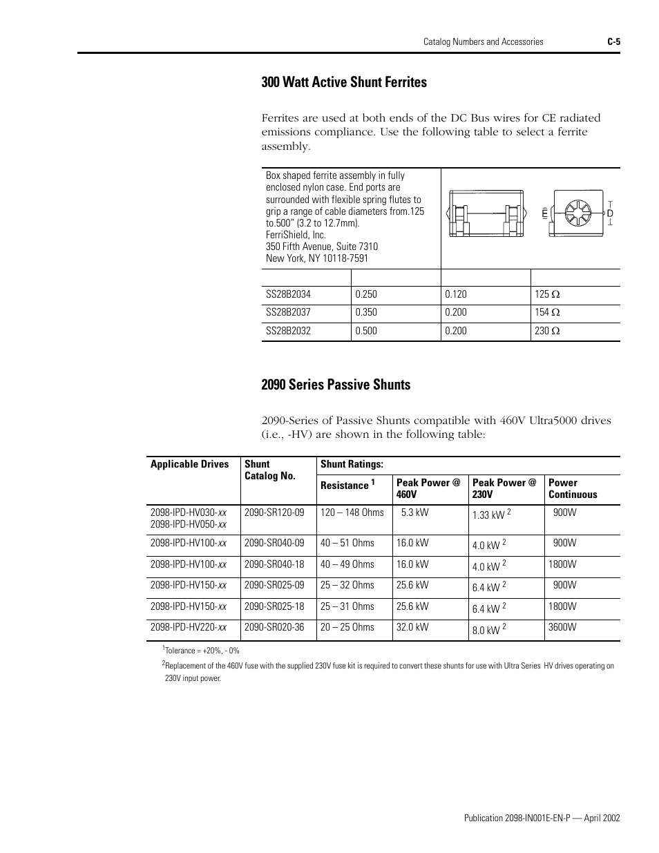 300 watt active shunt ferrites, 2090 series passive shunts, With 300 watt active shunt ferrites | 2090-sr120-09, 2090-sr040-09, 2090-sr040-18, 2090-sr025-09, 2090-sr025-18, 2090-sr020-36 | Rockwell Automation 2098-IPD-xxx Ultra5000 Intelligent Positioning Drives Installation Manual User Manual | Page 141 / 160