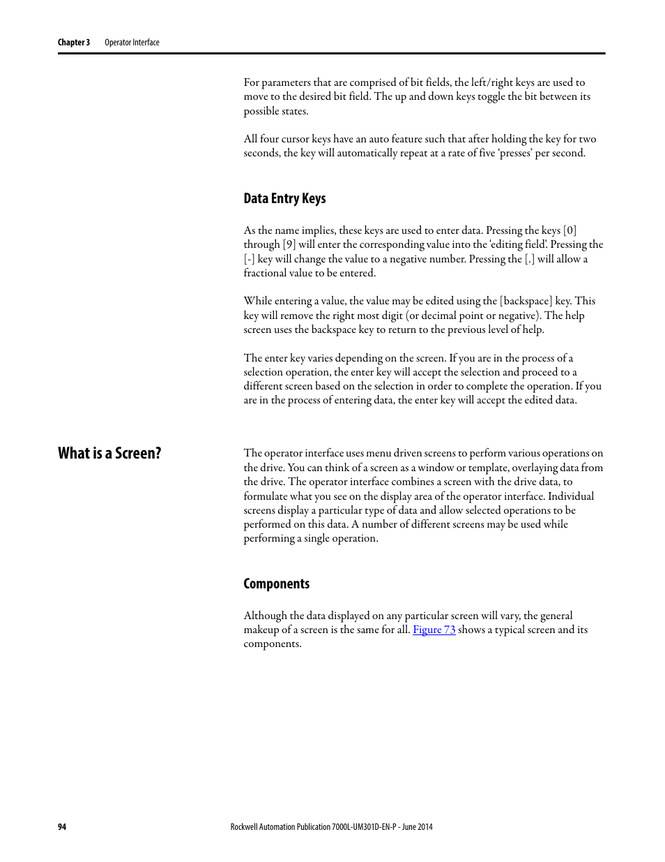 Data entry keys, What is a screen, Components | Rockwell Automation 7000L PowerFlex Medium Voltage AC Drive (C-Frame) - ForGe Control User Manual | Page 94 / 432