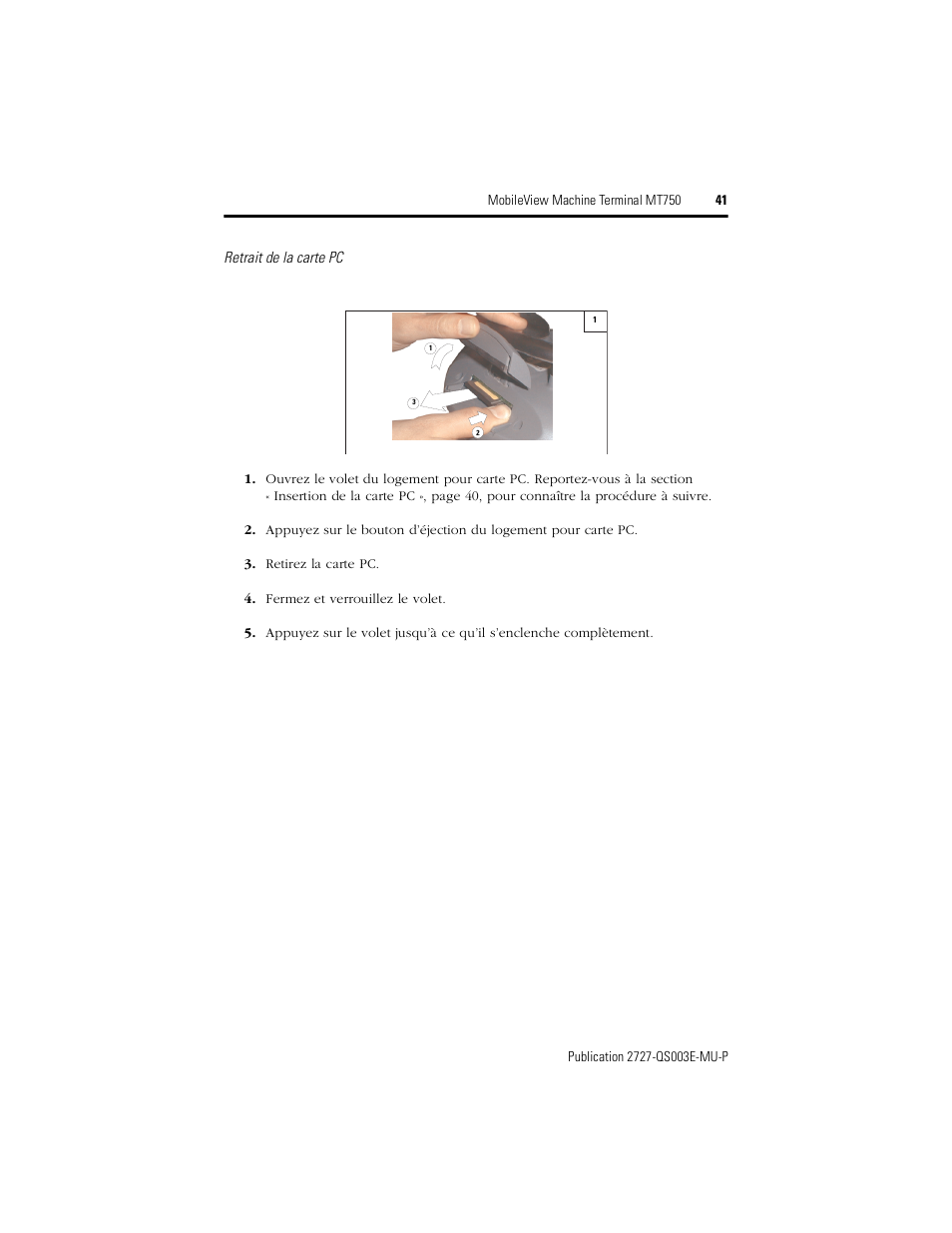 Retrait de la carte pc | Rockwell Automation 2727-M7P20D1P1, -M7P20D1Q2, -M7P20D1Q3 MobileView Machine Terminal MT750 Quick Start User Manual | Page 41 / 148