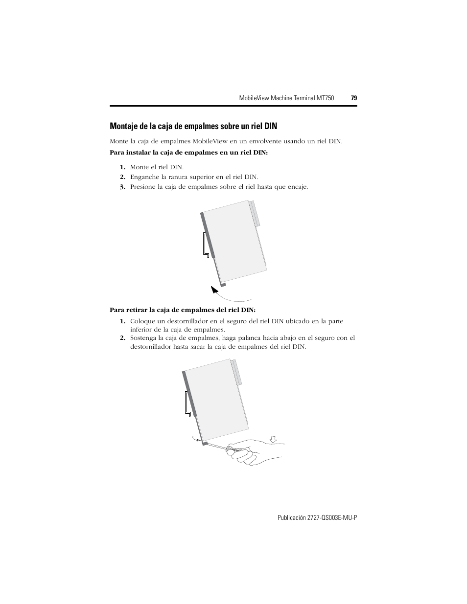 Montaje de la caja de empalmes sobre un riel din | Rockwell Automation 2727-M7P20D1P1, -M7P20D1Q2, -M7P20D1Q3 MobileView Machine Terminal MT750 Quick Start User Manual | Page 79 / 148