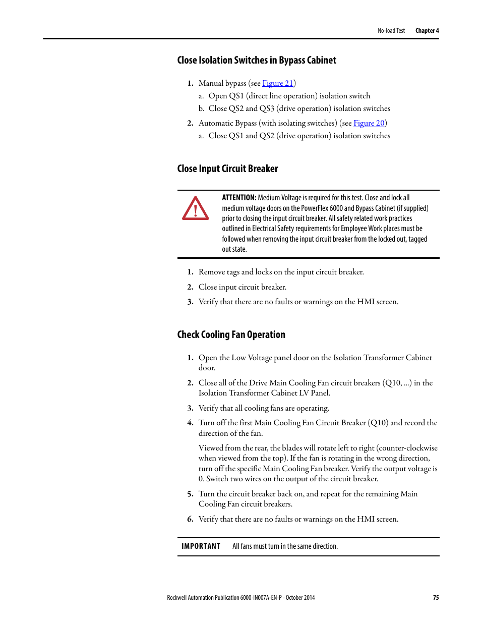 Close isolation switches in bypass cabinet, Close input circuit breaker, Check cooling fan operation | Rockwell Automation 6000 PowerFlex Medium Voltage Variable Frequency Drive Commissioning Manual User Manual | Page 75 / 98