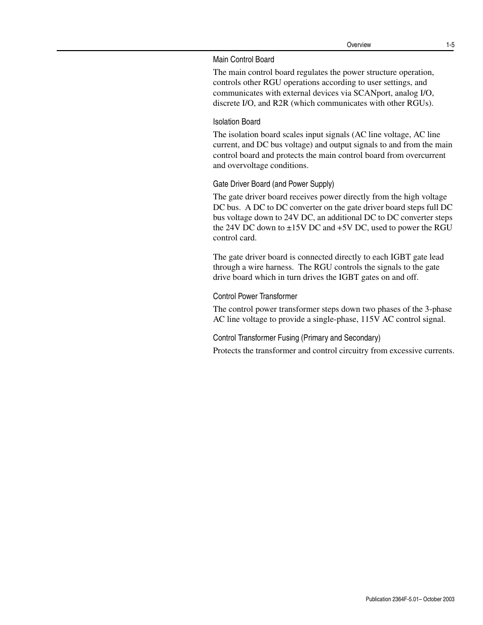 Main control board, Isolation board, Gate driver board (and power supply) | Control power transformer, Control transformer fusing (primary and secondary) | Rockwell Automation 2364F Regenerative DC Bus Supply Unit (RGU) User Manual | Page 21 / 222