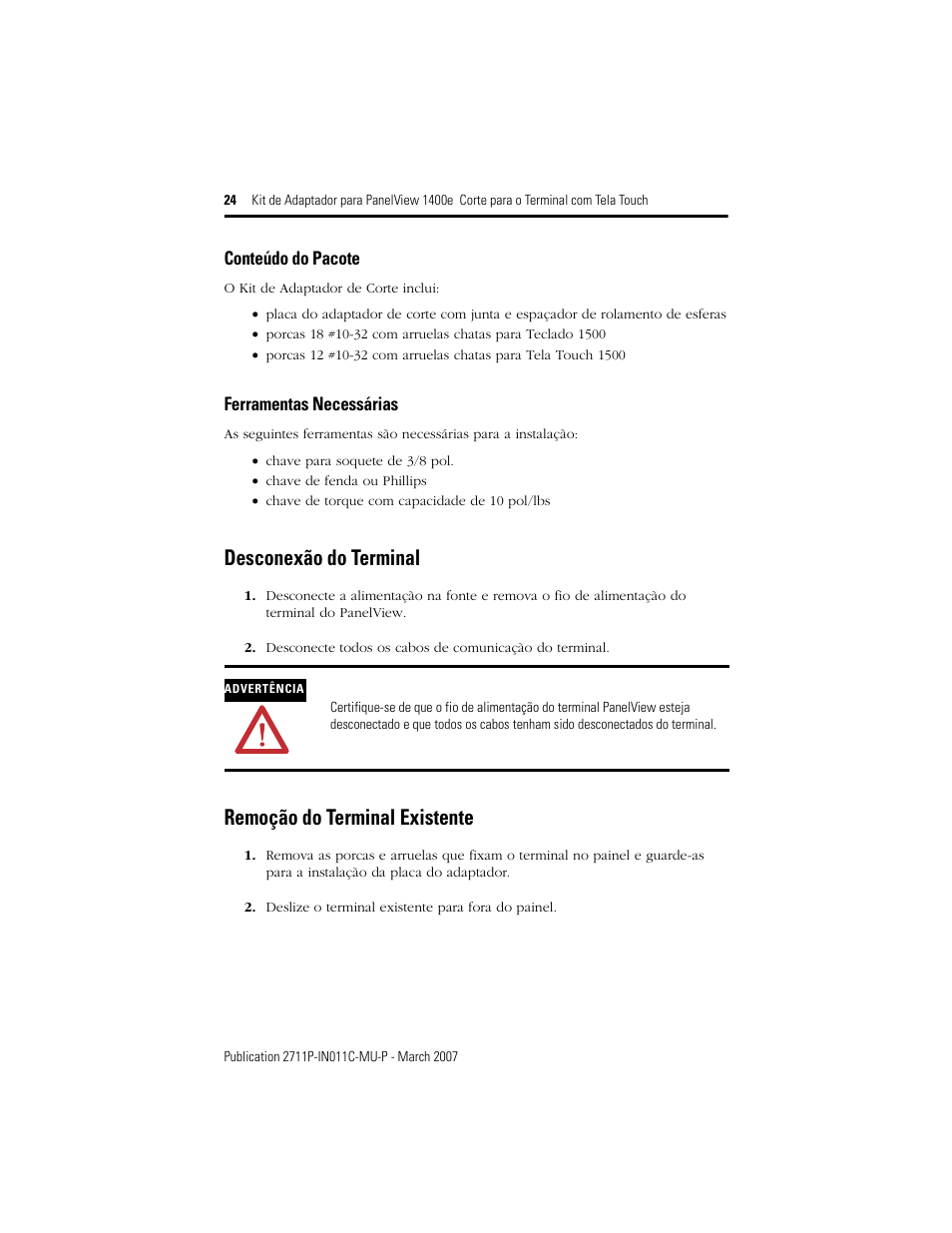 Conteúdo do pacote, Ferramentas necessárias, Desconexão do terminal | Remoção do terminal existente | Rockwell Automation 2711p-RAK15, -RAT15 Adapter Kit for PanelView 1400e Touch Terminal User Manual | Page 24 / 28