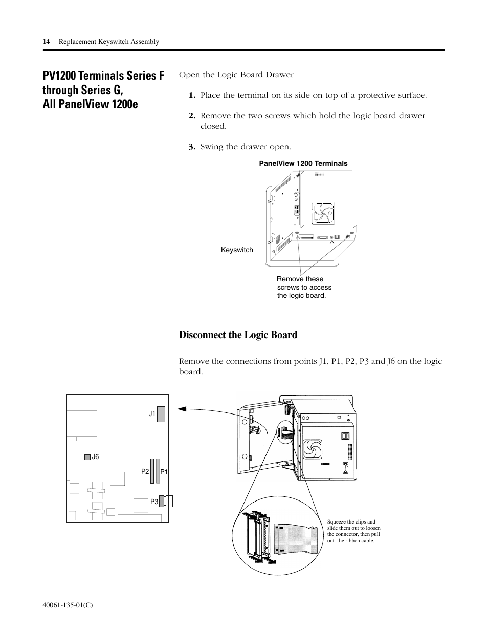 Disconnect the logic board | Rockwell Automation 2711E-NKSW1 Replacement Keyswitch Assembly User Manual | Page 14 / 24