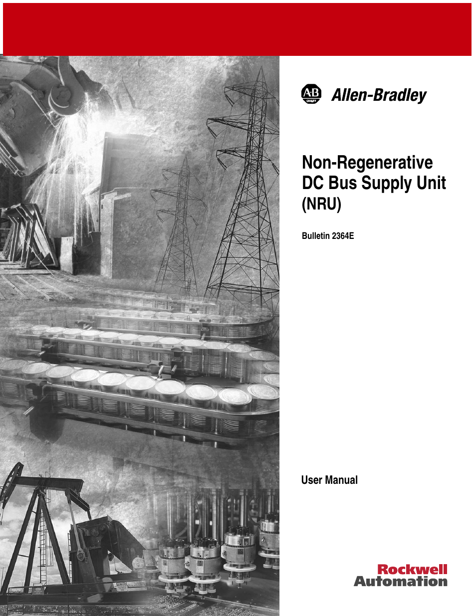 Rockwell Automation 2364E Non-Regenerative DC Bus Supply Unit (NRU) User Manual | 93 pages