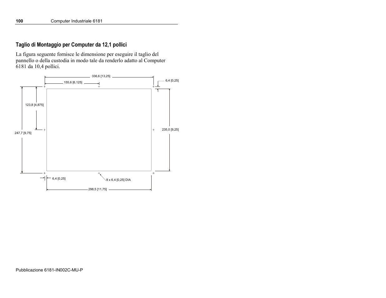 Taglio di montaggio per computer da 12,1 pollici | Rockwell Automation 6181 Installation Instructions User Manual | Page 100 / 134