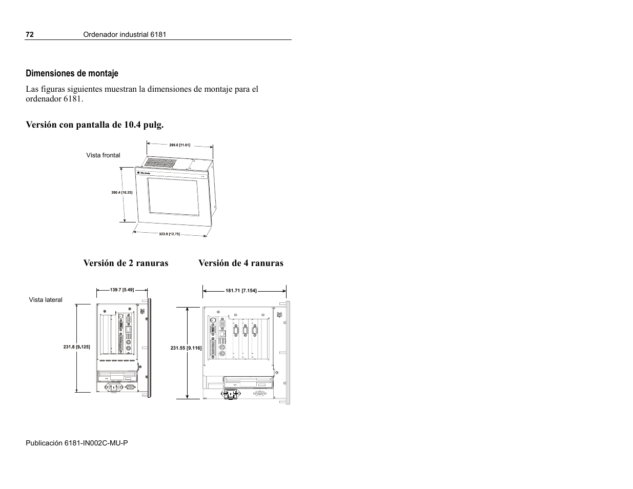Dimensiones de montaje, Versión con pantalla de 10.4 pulg, Versión de 2 ranuras versión de 4 ranuras | Rockwell Automation 6181 Installation Instructions User Manual | Page 72 / 134