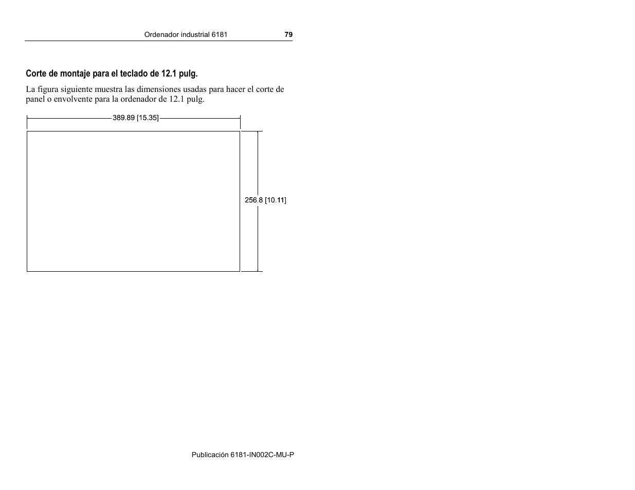 Corte de montaje para el teclado de 12.1 pulg | Rockwell Automation 6181 Installation Instructions User Manual | Page 79 / 134