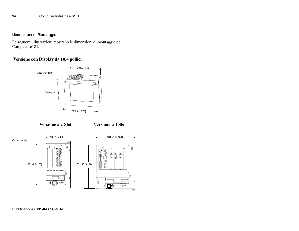 Dimensioni di montaggio, Versione con display da 10,4 pollici, Versione a 2 slot versione a 4 slot | Rockwell Automation 6181 Installation Instructions User Manual | Page 94 / 134