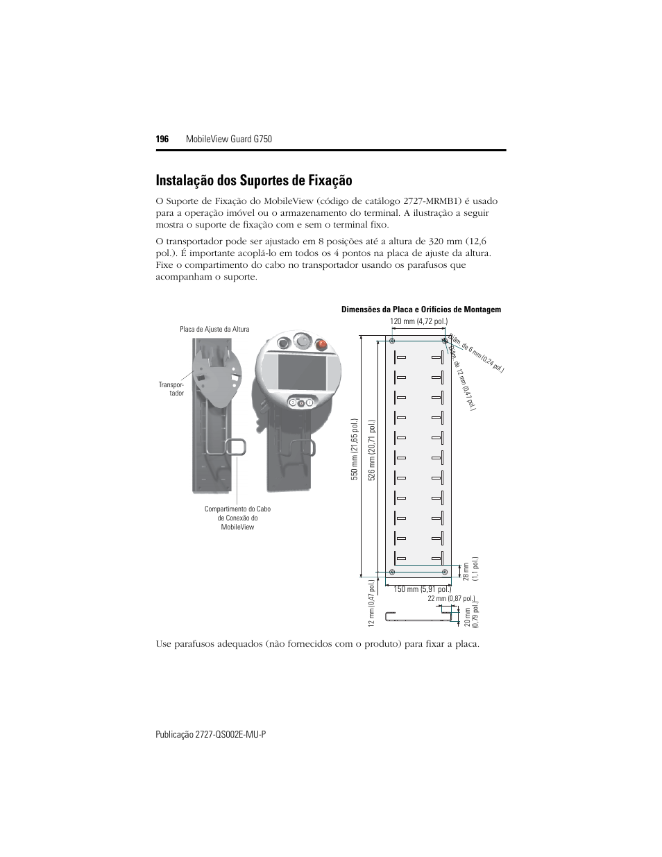 Instalação dos suportes de fixação | Rockwell Automation 2727-G7P20D1Q7 MobileView Guard G750 Quick Start User Manual | Page 196 / 204