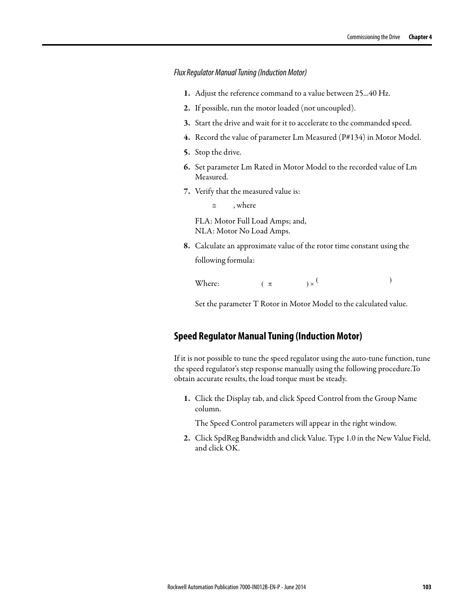 Speed regulator manual tuning (induction motor) | Rockwell Automation 7000 PowerFlex Medium Voltage AC Drive (B Frame) Commissioning - ForGe Control User Manual | Page 103 / 138
