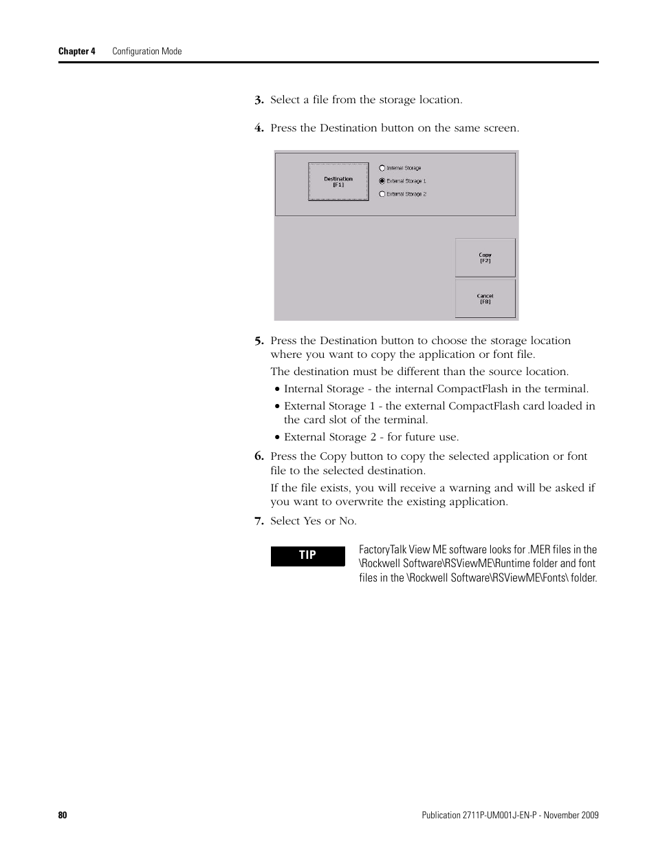 Select a file from the storage location, Press the destination button on the same screen, Select yes or no | Rockwell Automation 2711P PanelView Plus Terminal User Manual User Manual | Page 80 / 246