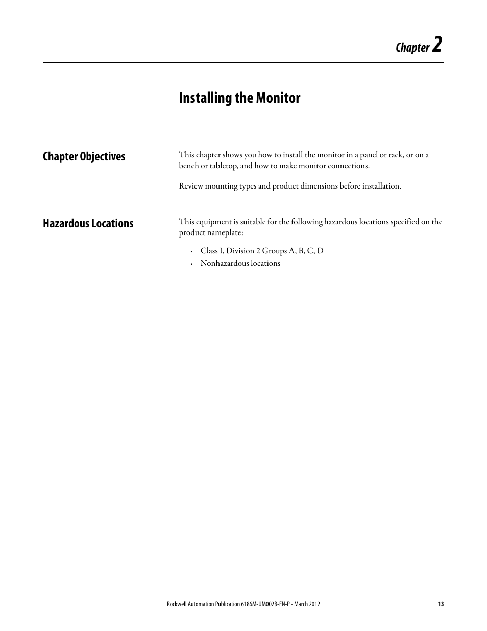 Chapter 2: installing the monitor, Chapter objectives, Hazardous locations | Chapter 2, Installing the monitor, Chapter objectives hazardous locations | Rockwell Automation 6186M-xxxx Industrial Performance Monitors User Manual User Manual | Page 13 / 64