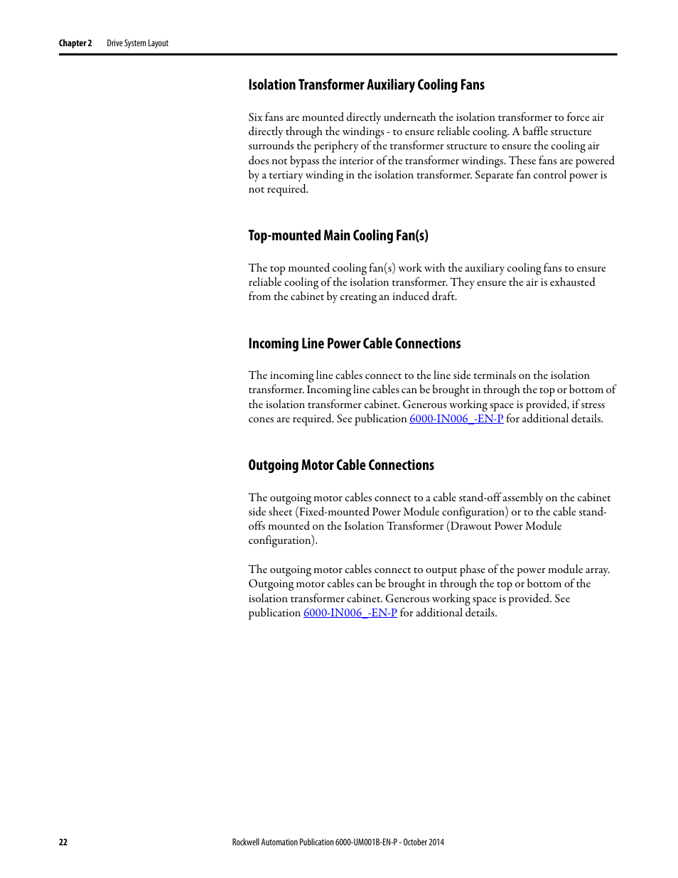 Isolation transformer auxiliary cooling fans, Top-mounted main cooling fan(s), Incoming line power cable connections | Outgoing motor cable connections | Rockwell Automation 6012DB PowerFlex Medium Voltage Variable Frequency Drive User Manual | Page 22 / 138