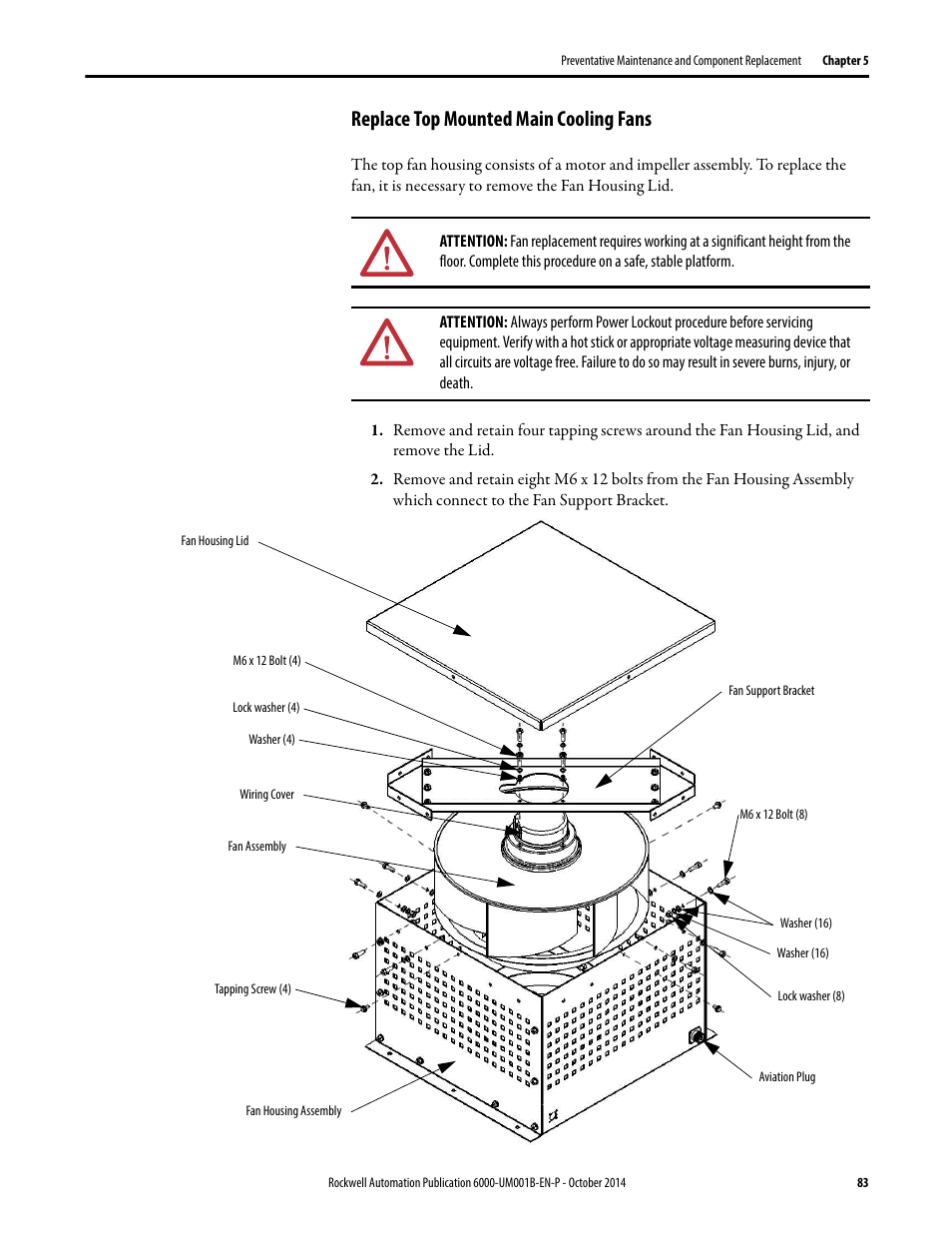 Replace top mounted main cooling fans | Rockwell Automation 6012DB PowerFlex Medium Voltage Variable Frequency Drive User Manual | Page 83 / 138