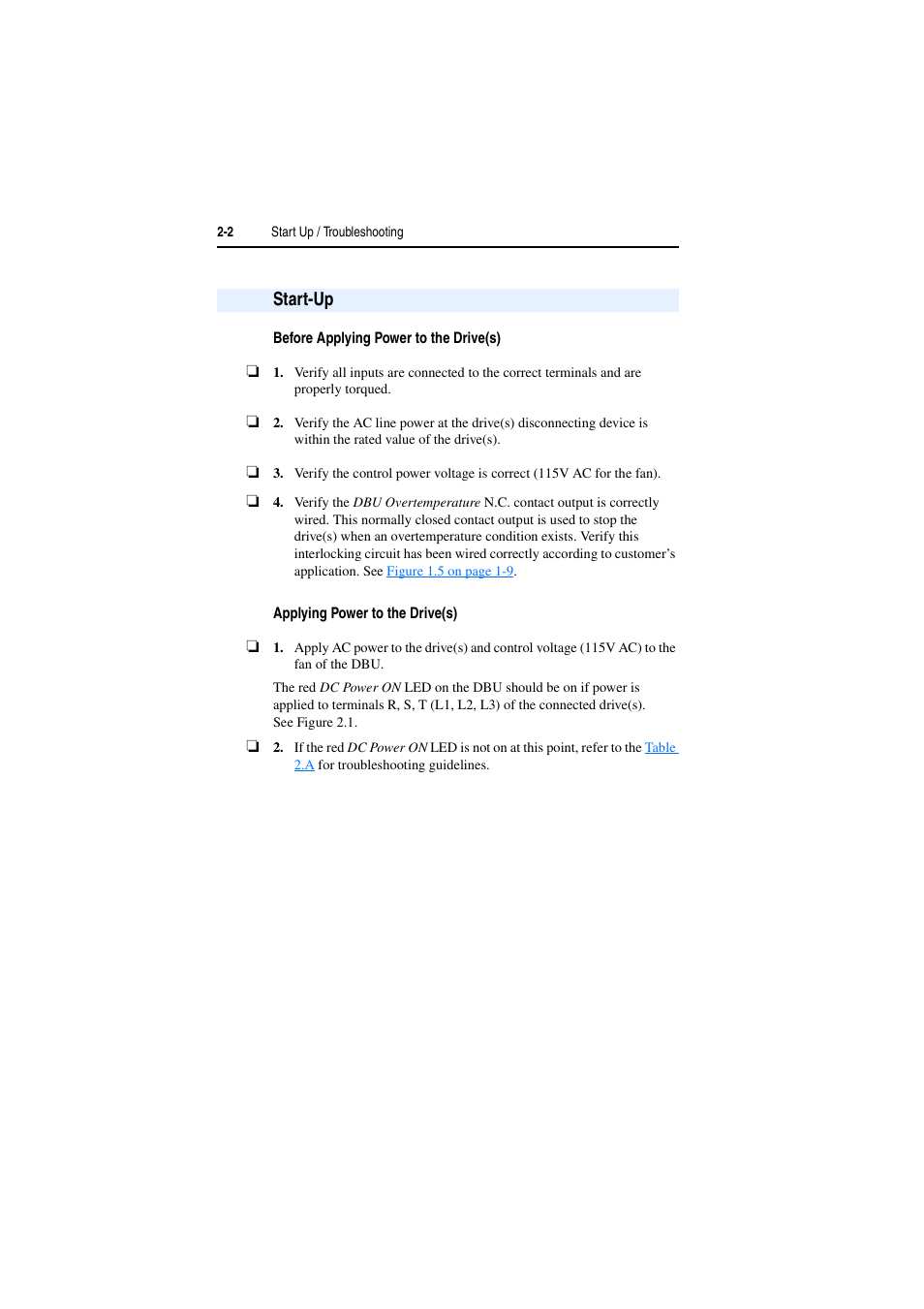 Start-up, Before applying power to the drive(s), Applying power to the drive(s) | Rockwell Automation AK DBU - Dynamic Braking Unit 600/690 VAC User Manual | Page 24 / 56