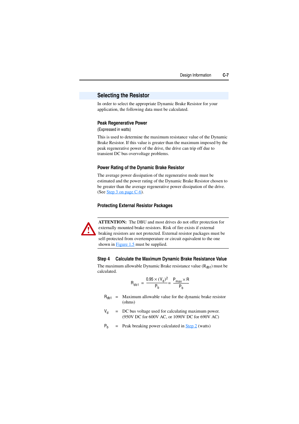 Selecting the resistor, Peak regenerative power (expressed in watts), Power rating of the dynamic brake resistor | Protecting external resistor packages | Rockwell Automation AK DBU - Dynamic Braking Unit 600/690 VAC User Manual | Page 45 / 56