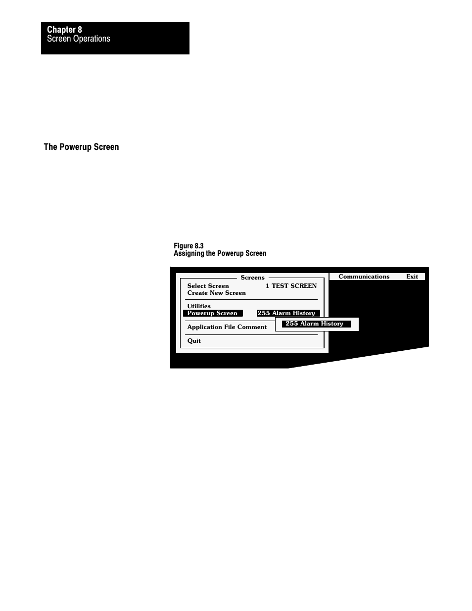 The powerup screen, Screen operations chapter 8 | Rockwell Automation 2711 PANELBUILDER SOFTWARE USER MANUAL User Manual | Page 256 / 468