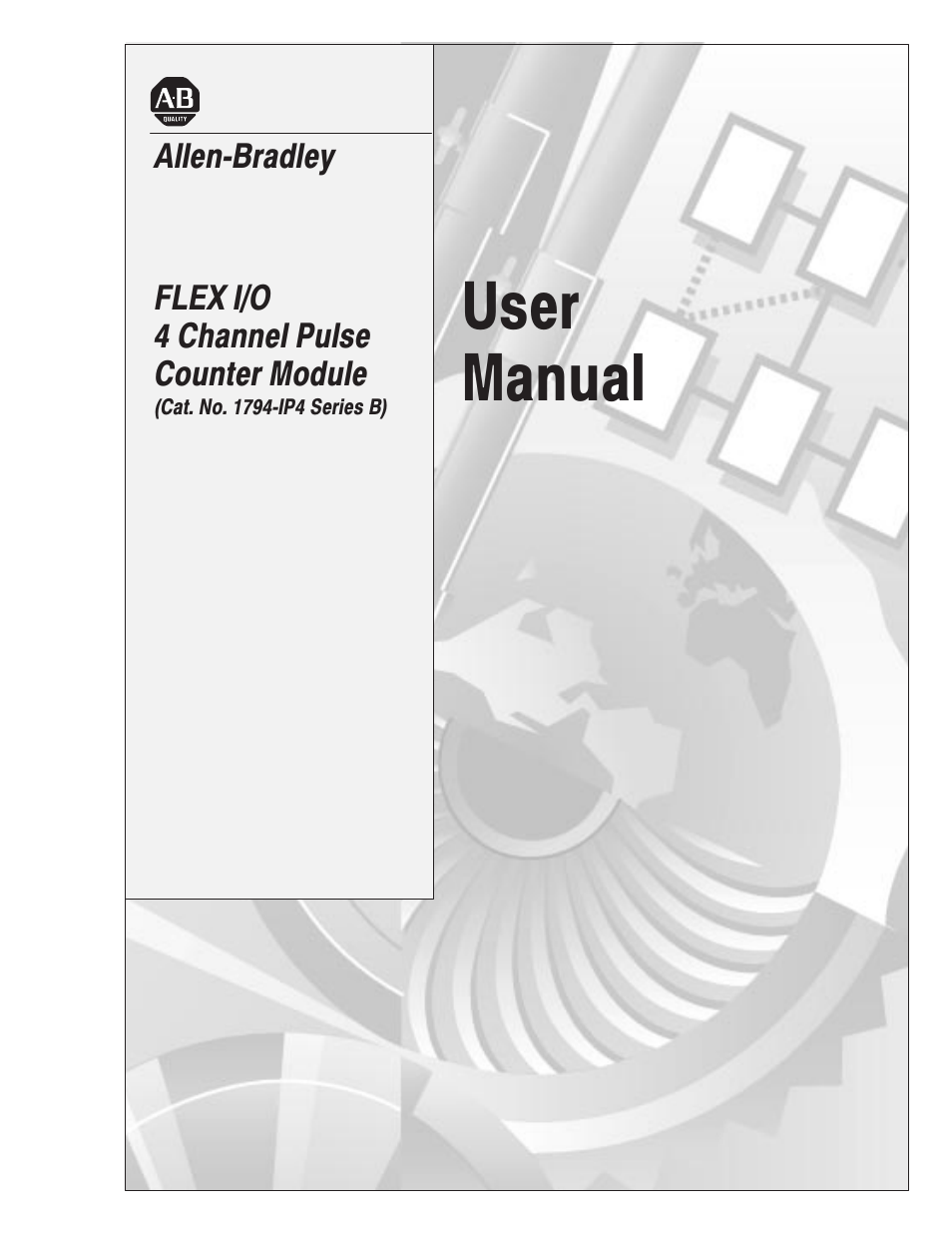 Rockwell Automation 1794-IP4 Series B FLEX I/O PULSE COUNTER User Manual User Manual | 71 pages