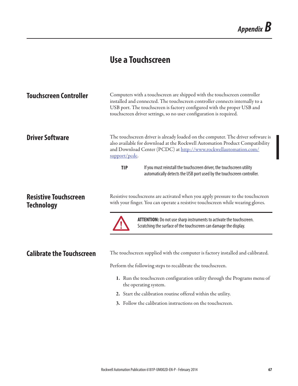 B - use a touchscreen, Touchscreen controller, Driver software | Resistive touchscreen technology, Calibrate the touchscreen, Appendix b, Use a touchscreen, Appendix | Rockwell Automation 6181F_P Series E Integrated Display Computers User Manual User Manual | Page 67 / 76
