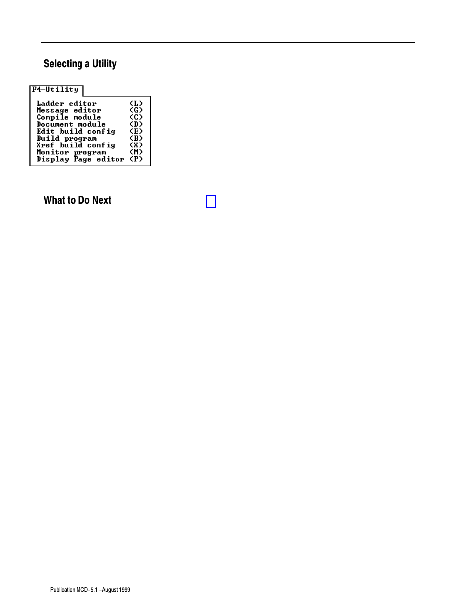 Selecting a utility, What to do next, Selecting a utility what to do next | Rockwell Automation 8520-OM Offline Development System Software User Manual | Page 63 / 100