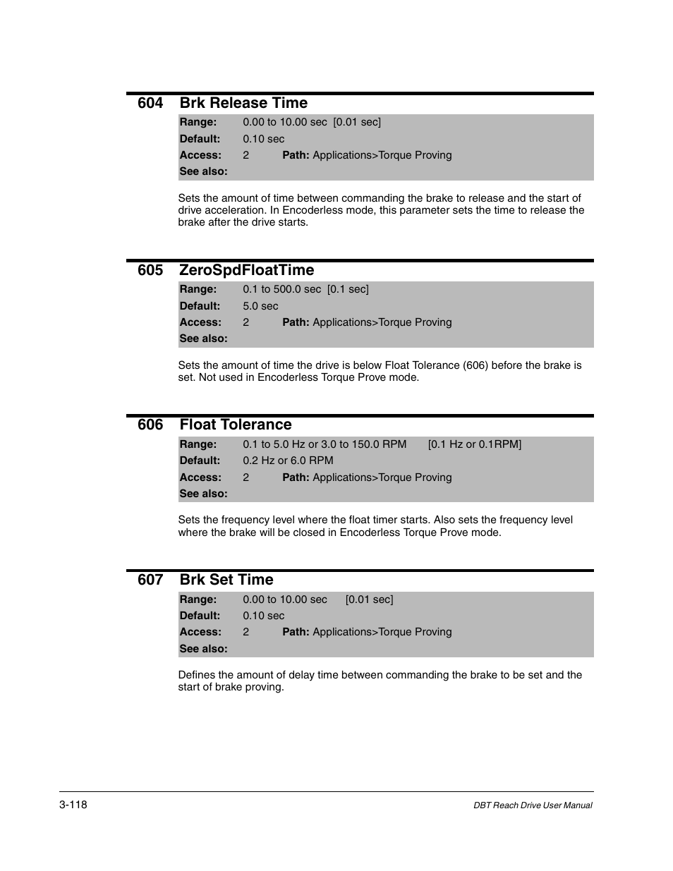 604 brk release time, 605 zerospdfloattime, 606 float tolerance | 607 brk set time | Rockwell Automation Liqui-Flo DBT Reach Drive User Manual | Page 144 / 248
