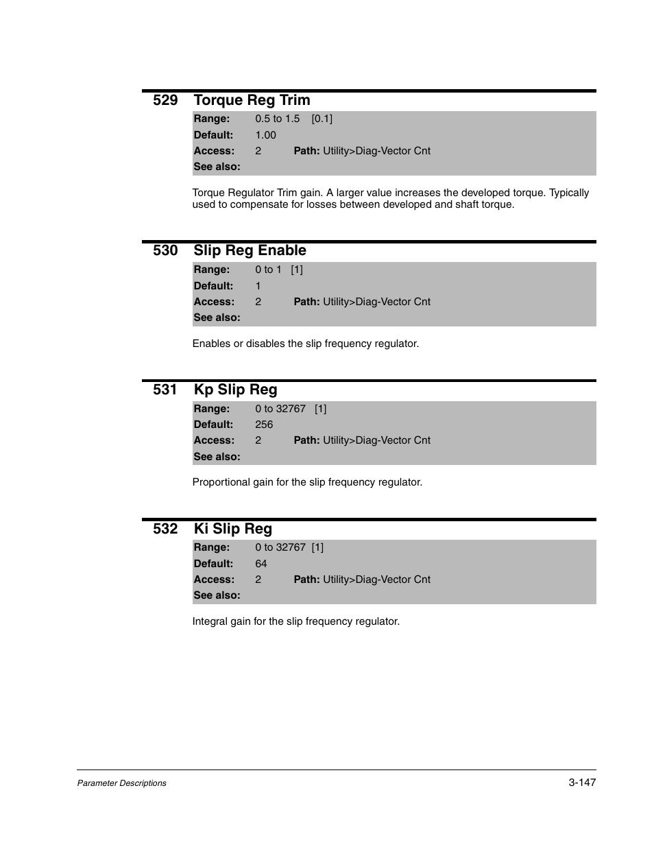 529 torque reg trim, 530 slip reg enable, 531 kp slip reg | 532 ki slip reg | Rockwell Automation Liqui-Flo DBT Reach Drive User Manual | Page 173 / 248