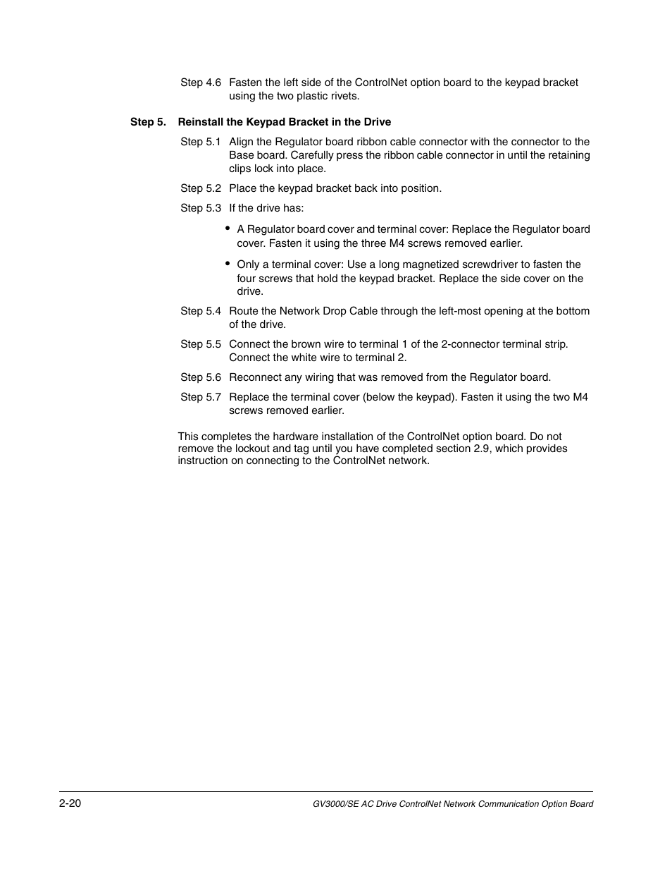 Step 5. reinstall the keypad bracket in the drive, Step 5.3 if the drive has | Rockwell Automation GV3000/SE AC Drive ControlNet Network Communication Board, M/N 2CN3000 User Manual | Page 32 / 108