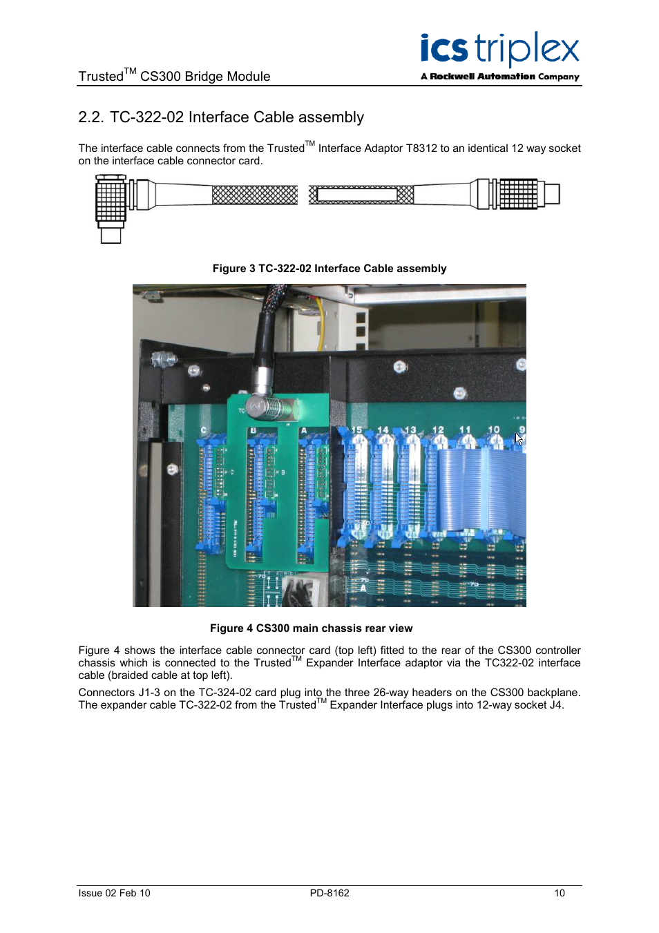 Tc-322-02 interface cable assembly, Figure 3 tc-322-02 interface cable assembly, Figure 4 cs300 main chassis rear view | Trusted, Cs300 bridge module | Rockwell Automation CS300 Trusted Bridge Module User Manual | Page 10 / 34