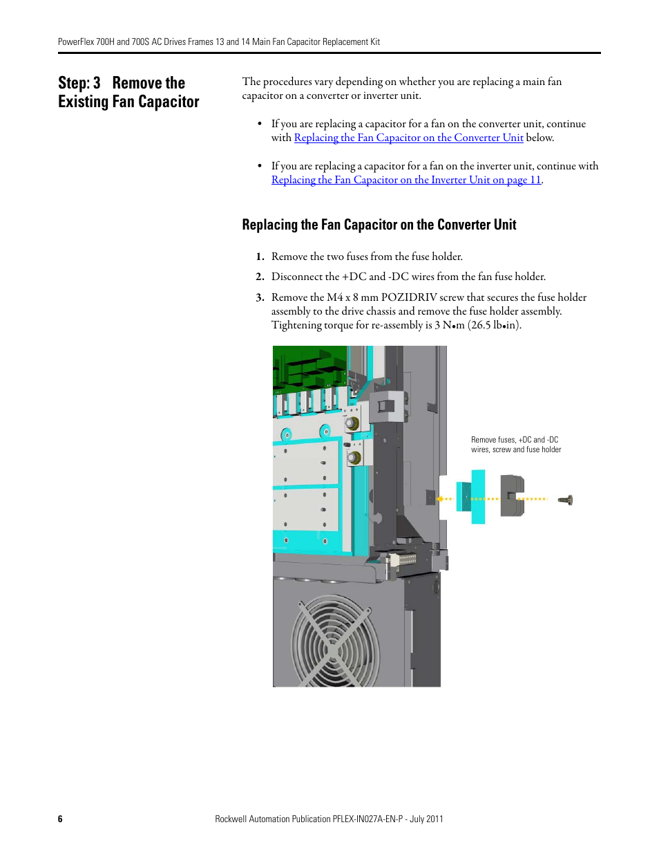 Step: 3 remove the existing fan capacitor, Replacing the fan capacitor on the converter unit | Rockwell Automation 20D PowerFlex 700H/700S AC Drives Frames 13 and 14 Main Fan Capacitor Rplcmnt. Kit User Manual | Page 6 / 18