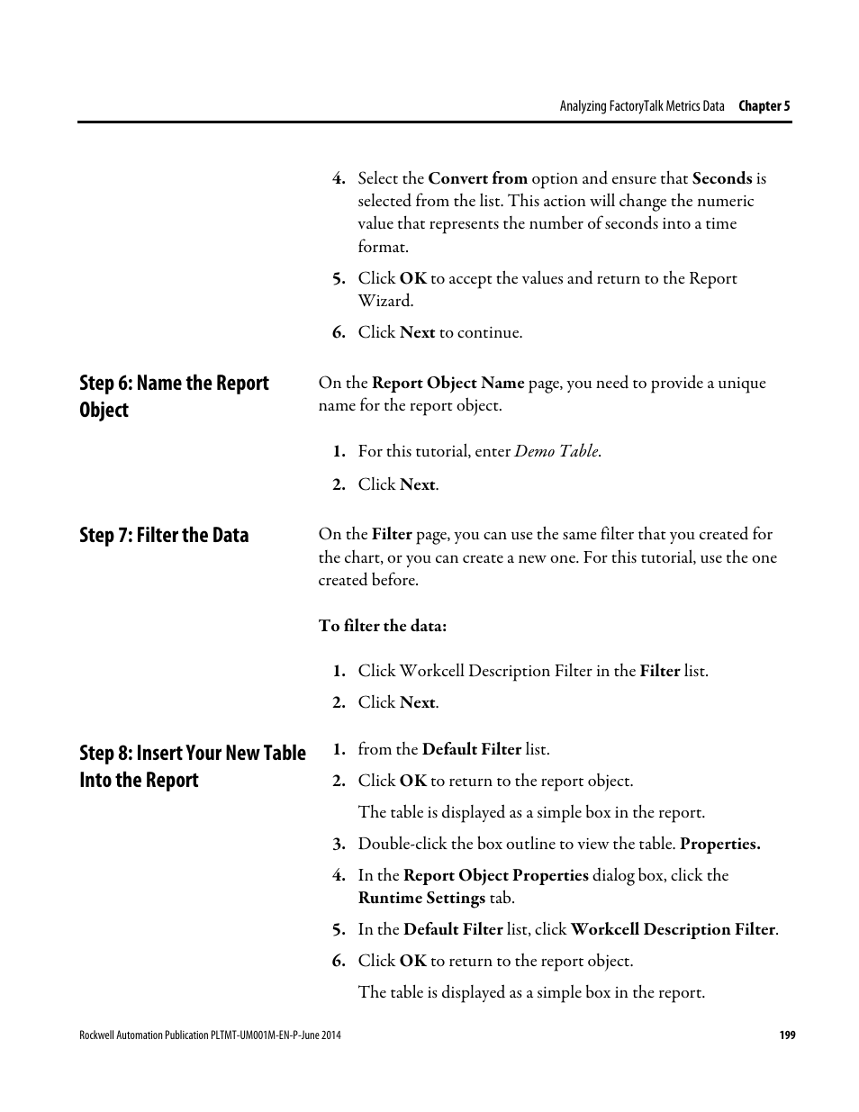 Step 6: name the report object, Step 7: filter the data, Step 8: insert your new table into the report | Rockwell Automation FactoryTalk Metrics User Guide User Manual | Page 199 / 272
