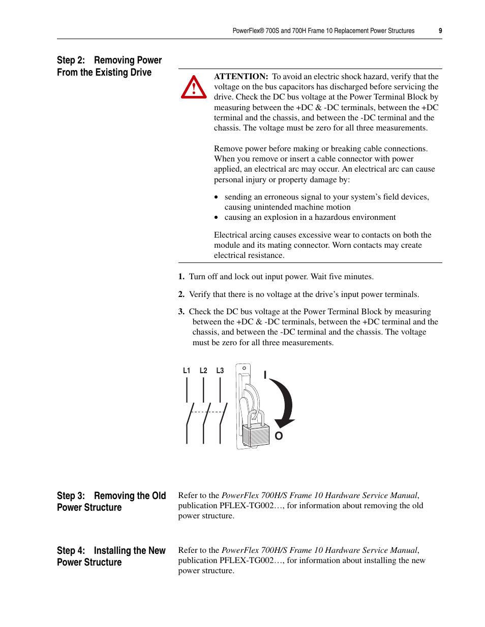 Step 2: removing power from the existing drive, Step 3: removing the old power structure, Step 4: installing the new power structure | Rockwell Automation 20D PowerFlex 700H/S Frame 10 Replacement Power Structure User Manual | Page 9 / 18