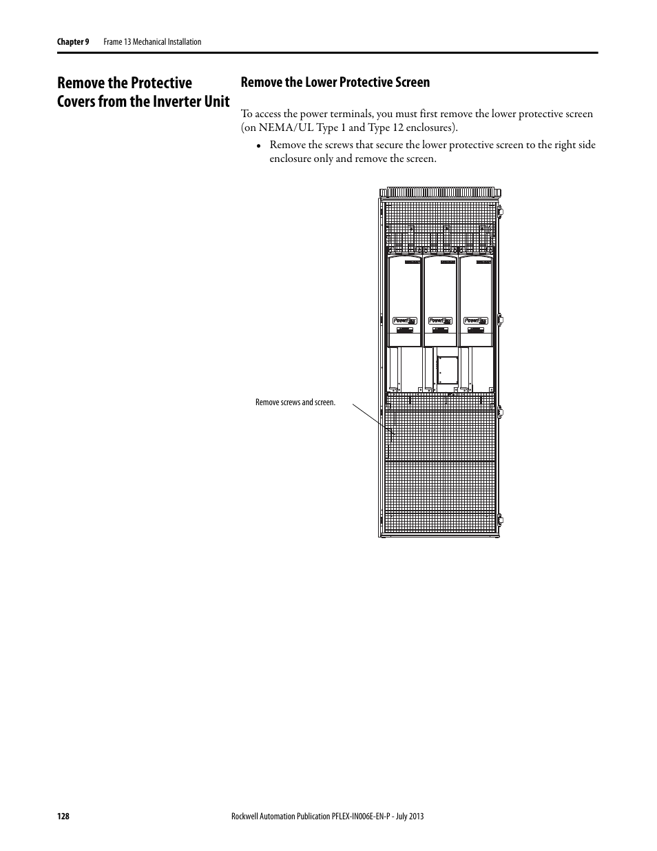 Remove the lower protective screen | Rockwell Automation 20D PowerFlex 700H and 700S Frame 9...14 Drives User Manual | Page 128 / 220