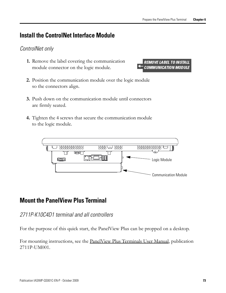 Install the controlnet interface module, Mount the panelview plus terminal, Install the | Controlnet, Interface module, Mount the, Panelview plus, Controlnet only | Rockwell Automation 1769-L3xx CompactLogix System Quick Start User Manual | Page 73 / 219
