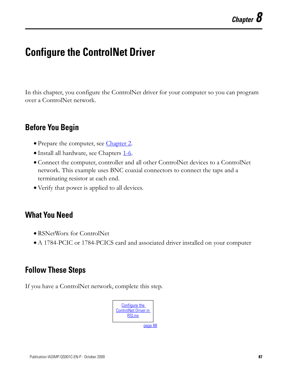Configure the controlnet driver, Before you begin, What you need | Follow these steps, Chapter 8, Configure the controlnet, Driver, Before you begin what you need follow these steps | Rockwell Automation 1769-L3xx CompactLogix System Quick Start User Manual | Page 87 / 219