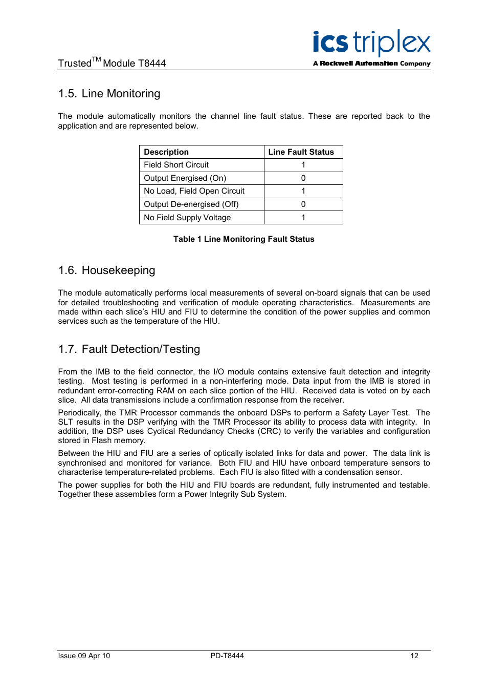 Line monitoring, Housekeeping, Fault detection/testing | Table 1 line monitoring fault status | Rockwell Automation T8444 Trusted TMR Pulse Generator and Monitoring Module User Manual | Page 12 / 46