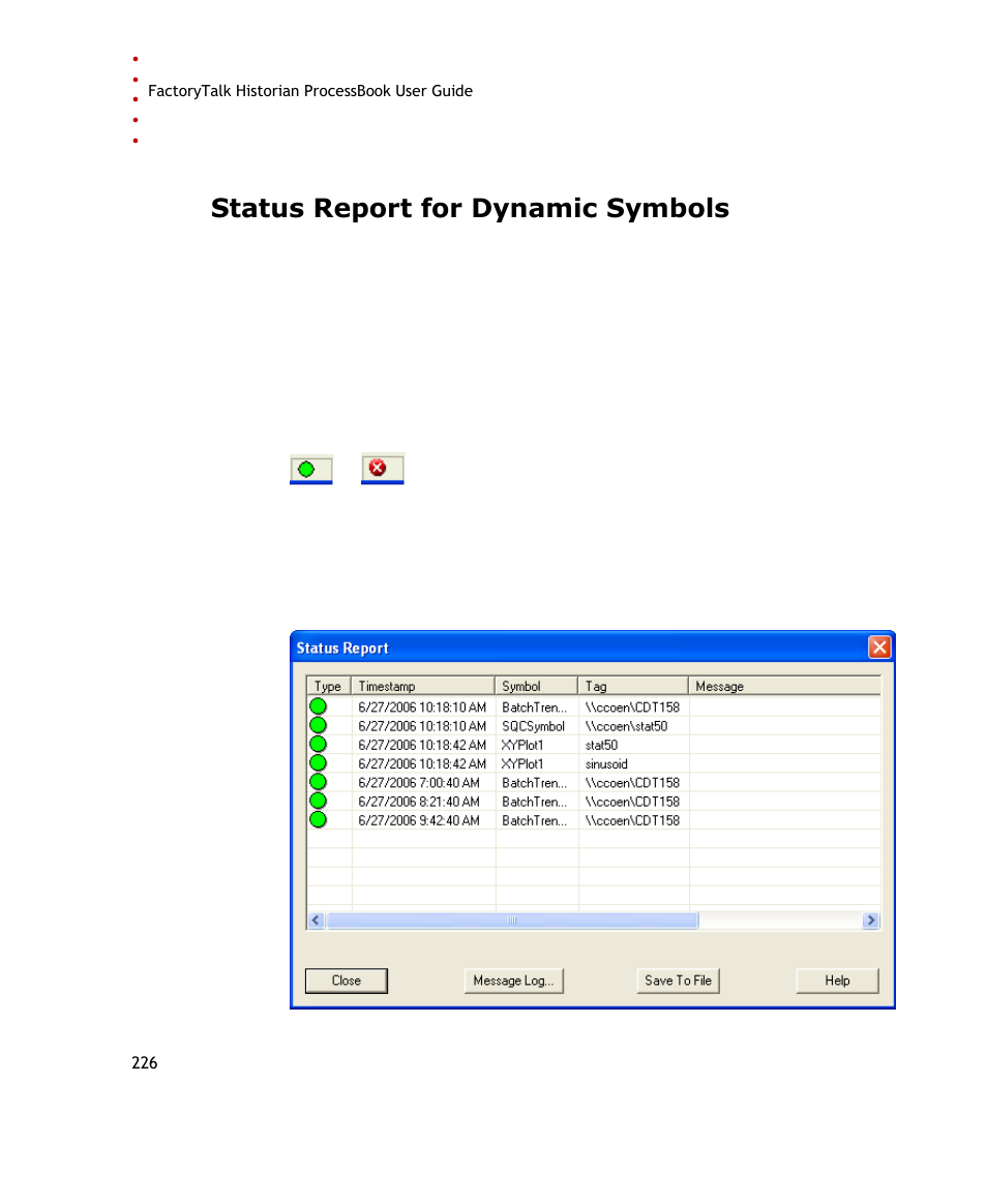Status report for dynamic symbols | Rockwell Automation FactoryTalk Historian SE ProcessBook 3.2 User Guide User Manual | Page 244 / 378